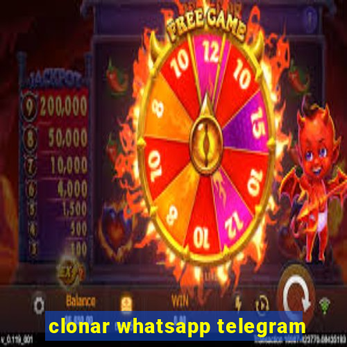 clonar whatsapp telegram